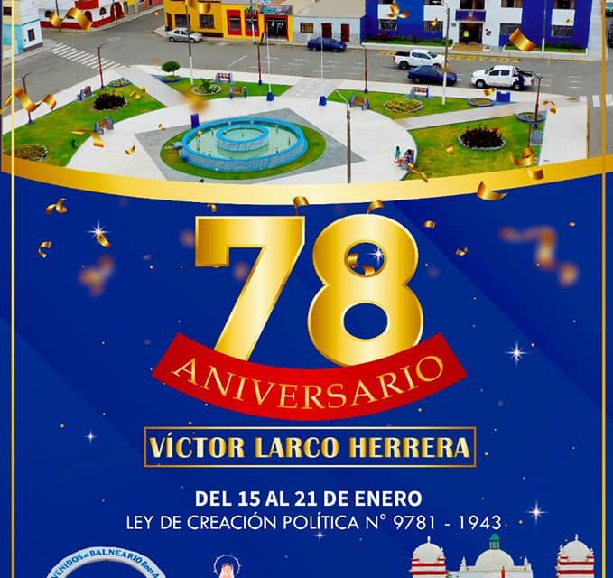 Víctor Larco celebra su 78 aniversario de creación política